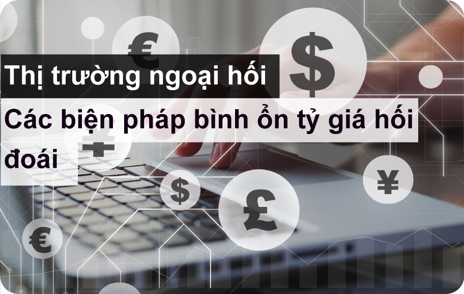 biện pháp bình ổn tỷ giá hối đoái